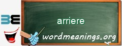 WordMeaning blackboard for arriere